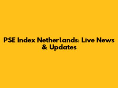 PSE Index Netherlands: Live News & Updates