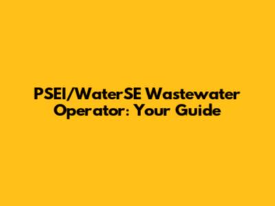 PSEI/WaterSE Wastewater Operator: Your Guide