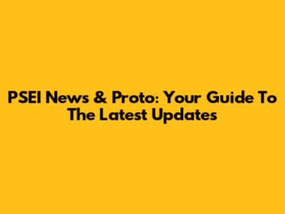 PSEI News & Proto: Your Guide To The Latest Updates