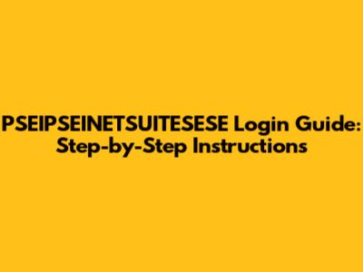 PSEIPSEINETSUITESESE Login Guide: Step-by-Step Instructions