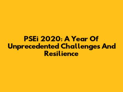 PSEi 2020: A Year Of Unprecedented Challenges And Resilience