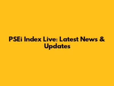 PSEi Index Live: Latest News & Updates