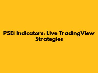 PSEi Indicators: Live TradingView Strategies