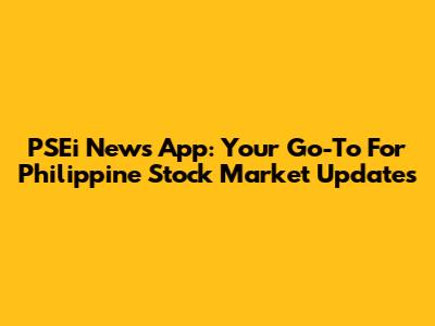 PSEi News App: Your Go-To For Philippine Stock Market Updates