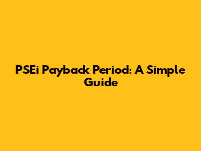 PSEi Payback Period: A Simple Guide