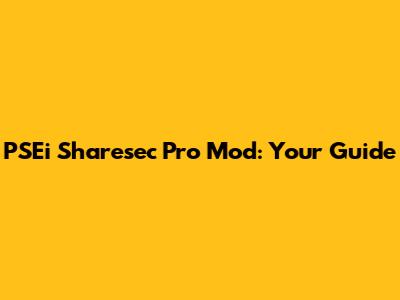 PSEi Sharesec Pro Mod: Your Guide