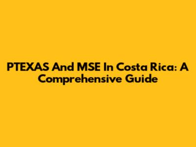 PTEXAS And MSE In Costa Rica: A Comprehensive Guide