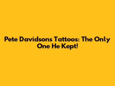 Pete Davidson's Tattoos: The Only One He Kept!