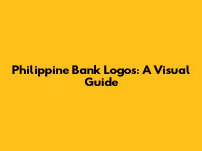 Philippine Bank Logos: A Visual Guide