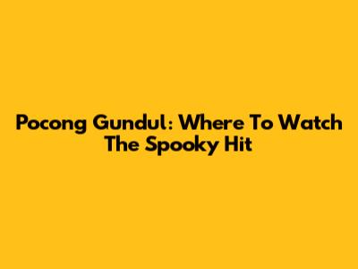 Pocong Gundul: Where To Watch The Spooky Hit