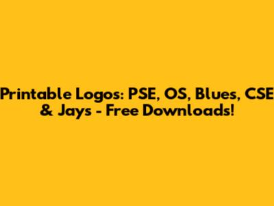 Printable Logos: PSE, OS, Blues, CSE & Jays - Free Downloads!