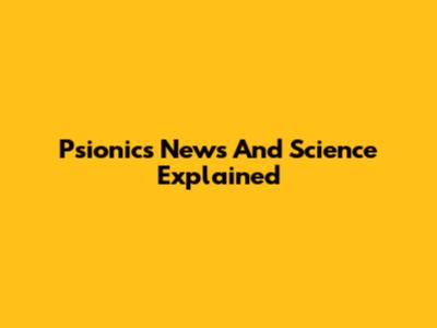 Psionics News And Science Explained