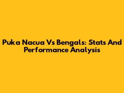 Puka Nacua Vs Bengals: Stats And Performance Analysis