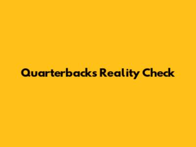 Quarterback's Reality Check