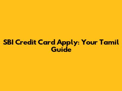 SBI Credit Card Apply: Your Tamil Guide