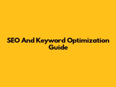 SEO And Keyword Optimization Guide