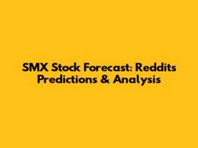 SMX Stock Forecast: Reddit's Predictions & Analysis