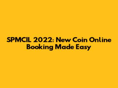 SPMCIL 2022: New Coin Online Booking Made Easy