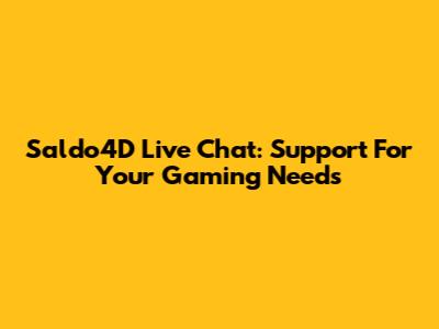 Saldo4D Live Chat: Support For Your Gaming Needs