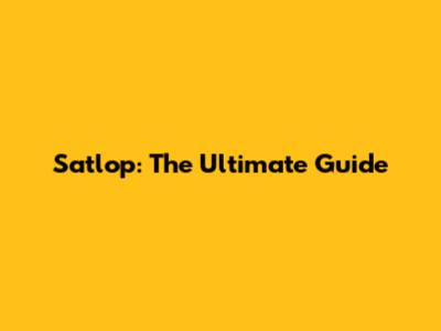 Satlop: The Ultimate Guide