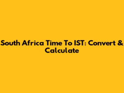 South Africa Time To IST: Convert & Calculate