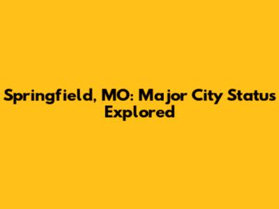 Springfield, MO: Major City Status Explored