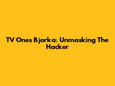 TV One's Bjorka: Unmasking The Hacker