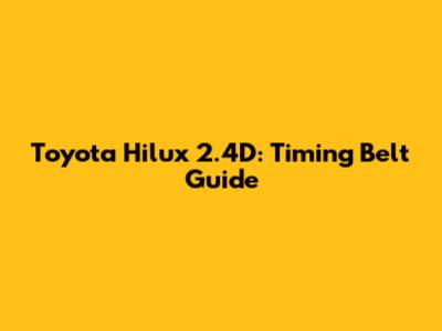 Toyota Hilux 2.4D: Timing Belt Guide