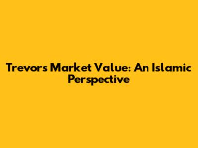 Trevor's Market Value: An Islamic Perspective