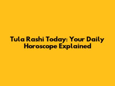 Tula Rashi Today: Your Daily Horoscope Explained