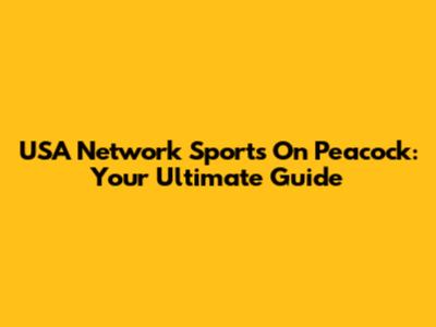 USA Network Sports On Peacock: Your Ultimate Guide