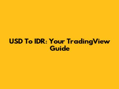 USD To IDR: Your TradingView Guide