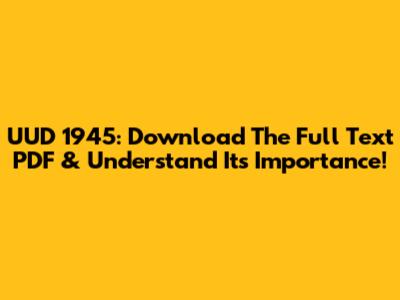 UUD 1945: Download The Full Text PDF & Understand Its Importance!