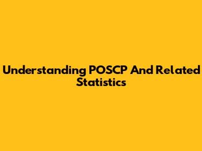 Understanding POSCP And Related Statistics