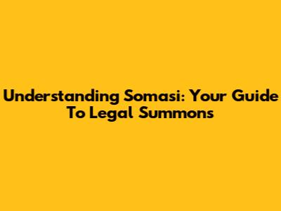 Understanding Somasi: Your Guide To Legal Summons