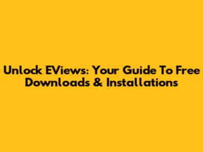 Unlock EViews: Your Guide To Free Downloads & Installations