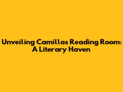 Unveiling Camilla's Reading Room: A Literary Haven