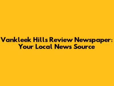 Vankleek Hill's Review Newspaper: Your Local News Source