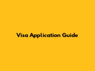 Visa Application Guide