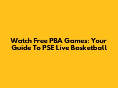 Watch Free PBA Games: Your Guide To PSE Live Basketball