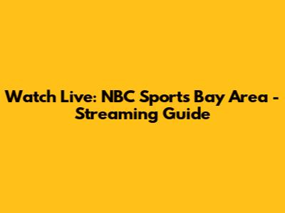 Watch Live: NBC Sports Bay Area - Streaming Guide