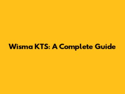 Wisma KTS: A Complete Guide