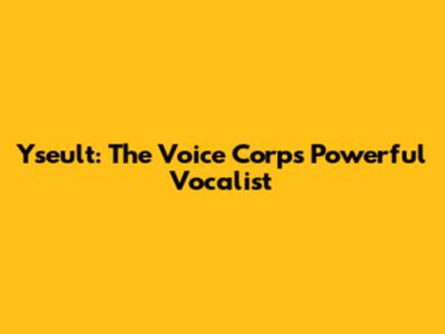 Yseult: The Voice Corps' Powerful Vocalist